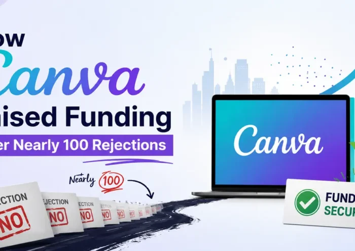 How Canva Raised Funding After Nearly 100 Rejections