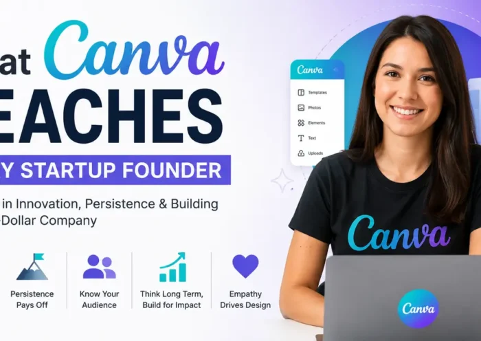 What Canva Teaches Every Startup Founder
