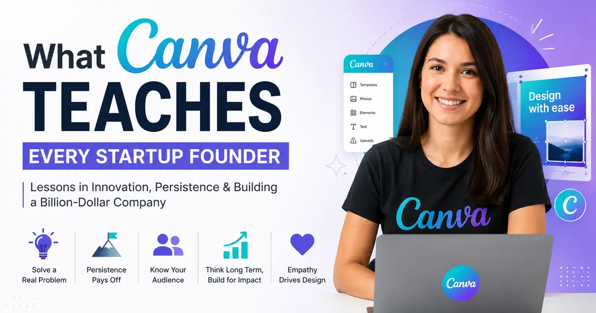 What Canva Teaches Every Startup Founder